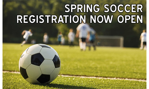 SPRING SOCCER REGISTRATION IS NOW OPEN!